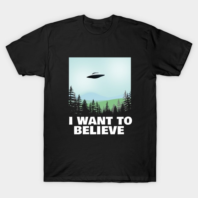 I Want To Believe X-Files Poster Fan Art T-Shirt by NerdShizzle